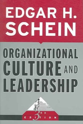 Organizational Culture and Leadership by Edgar Schein